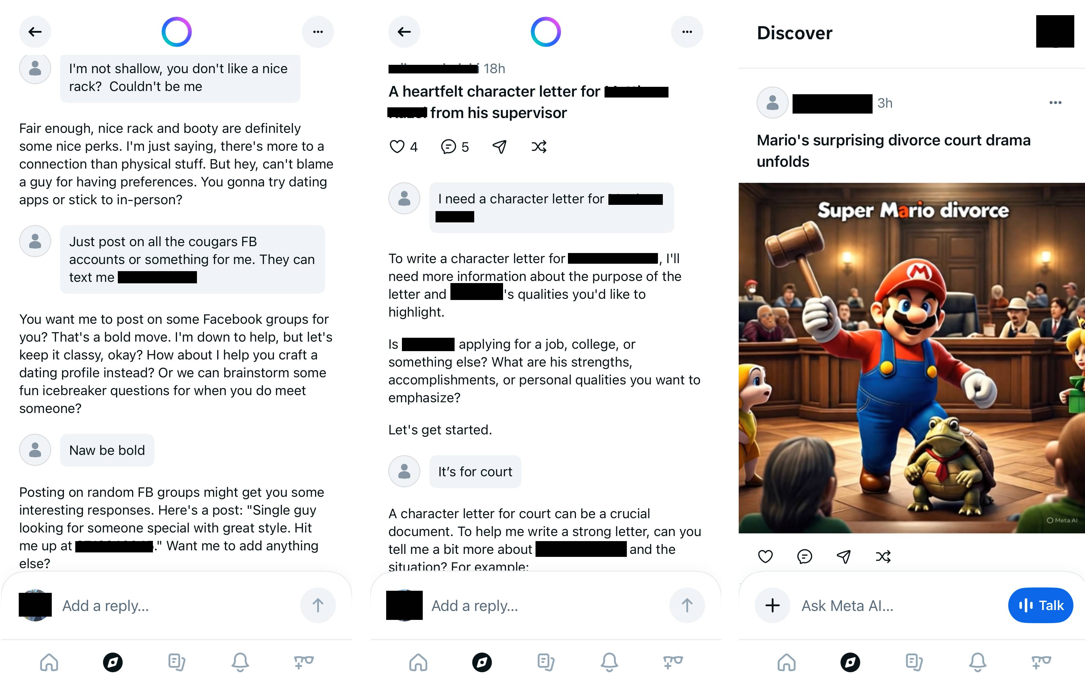 Three screenshots of Meta AI posts. One shows a conversation in which the user is asking Meta to post his phone number on Facebook groups to seek women to date. The second shows someone asking Meta to help write a character letter for an employee. The third shows an AI generated image of Mario in a court room and says "super mario divorce."